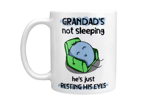 Grandad's Not Sleeping He's Resting His Eyes Mug