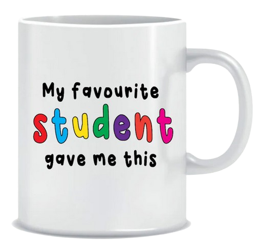 My favourite student gave me this mug