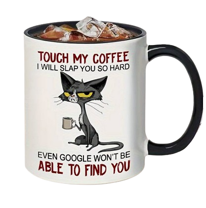 Touch My Coffee Mug I Will Slap You So Hard Mug