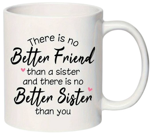 Sister Gift Mug From Sisters