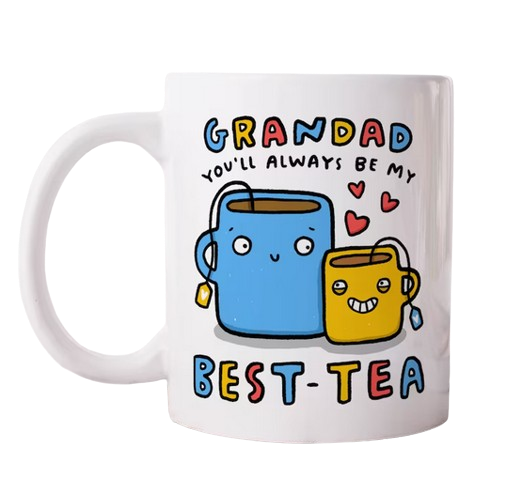 Grandad You'll Always Be My Best-Tea